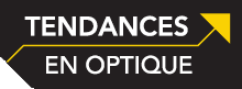 Tendances en Optiques